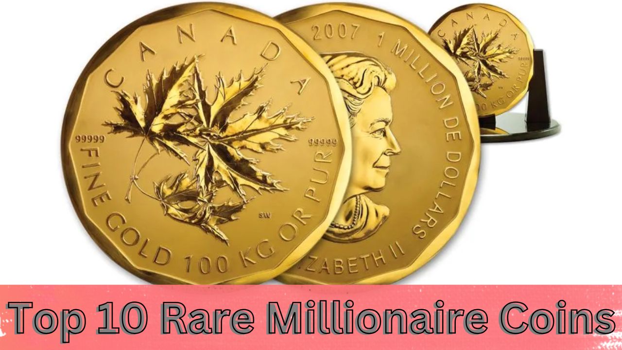 Top 10 Rare Millionaire Coins